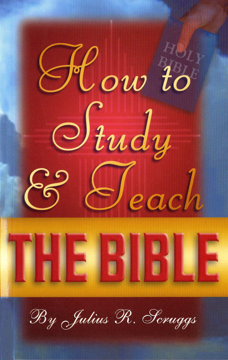 How to Study and Teach the Bible Digital Edition