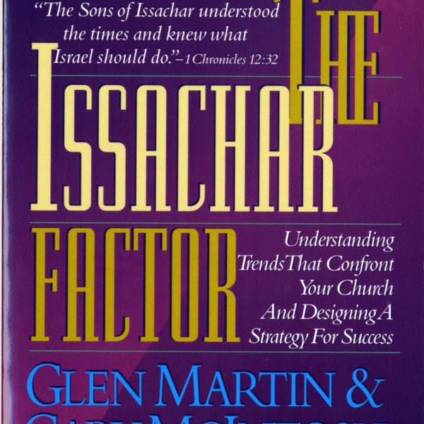 The Issachar Factor: Undestanding Trends that Confront Your Church and Designing a Strategy for Success