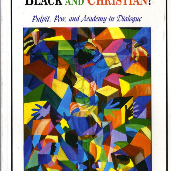 What It Means to Be Black and Christian? Volume 1