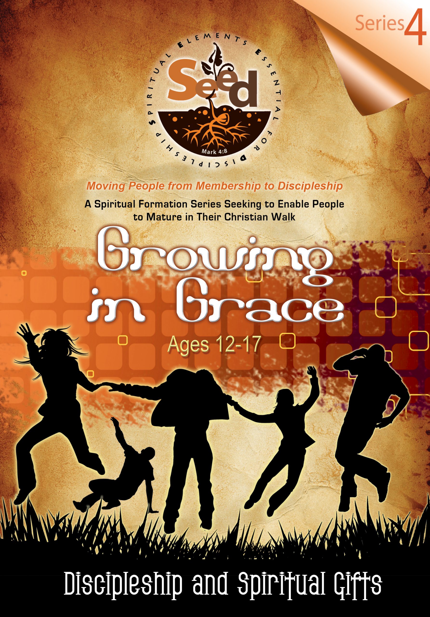 SEED Growing in Grace (Ages 12-17): Series 4: Discipleship and Spiritual Gifts