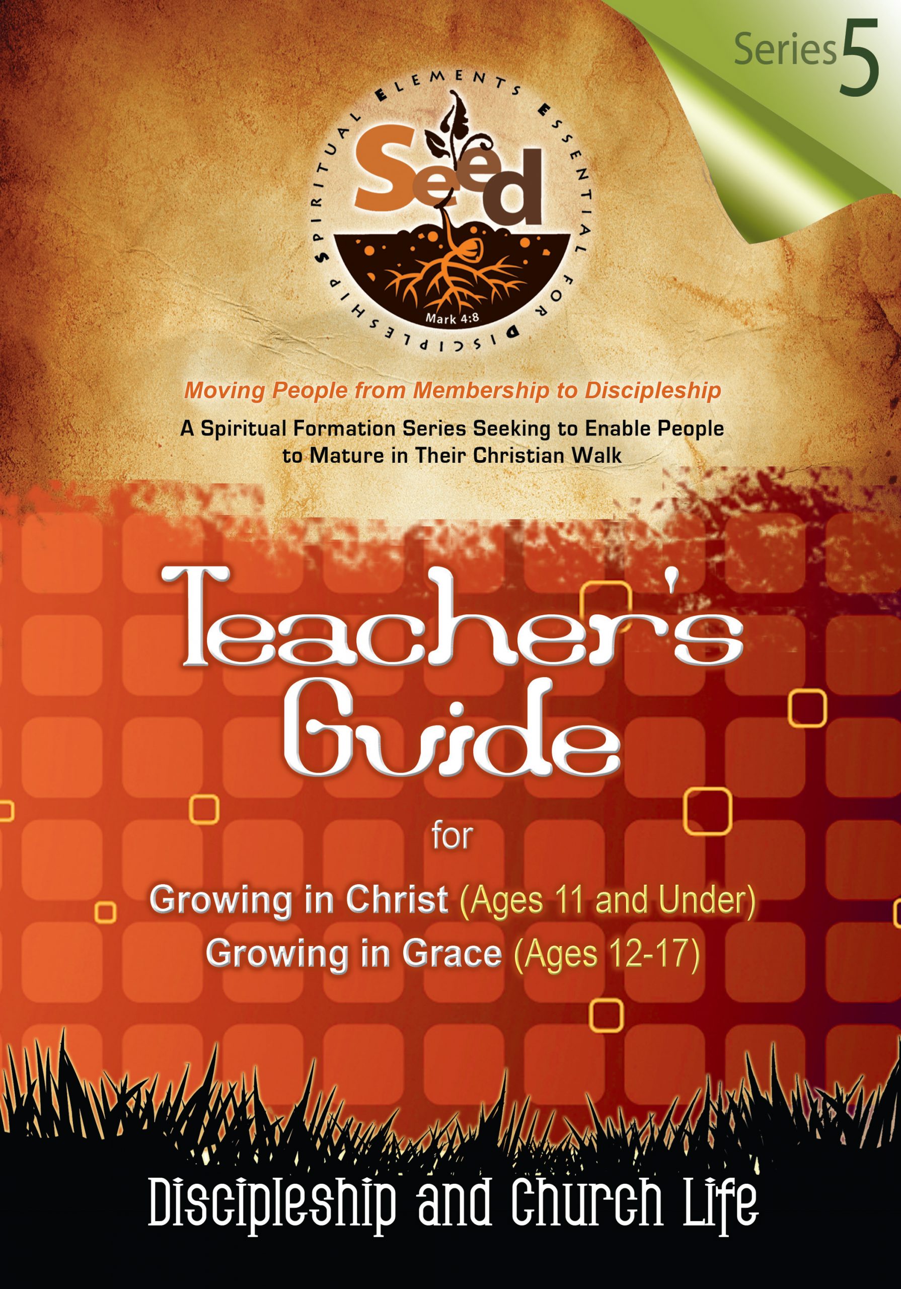 SEED Children/Youth Teacher's Guide: Series 5: Discipleship and Church Life
