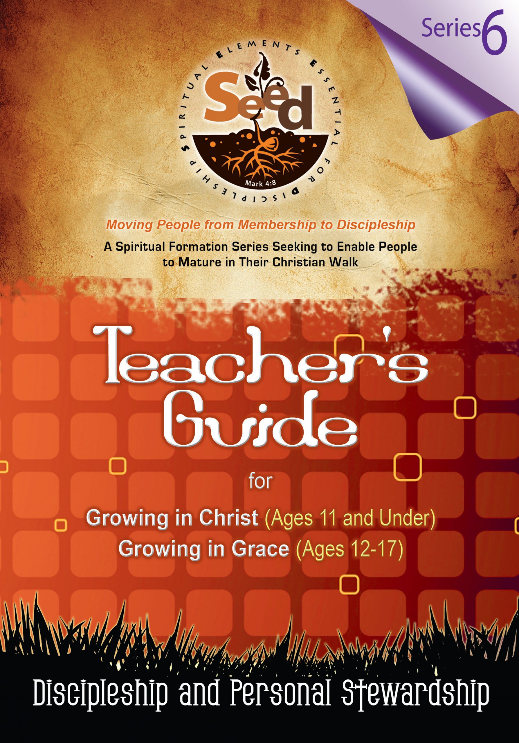 SEED Children/Youth Teacher's Guide: Series 6: Discipleship and Personal Stewardship