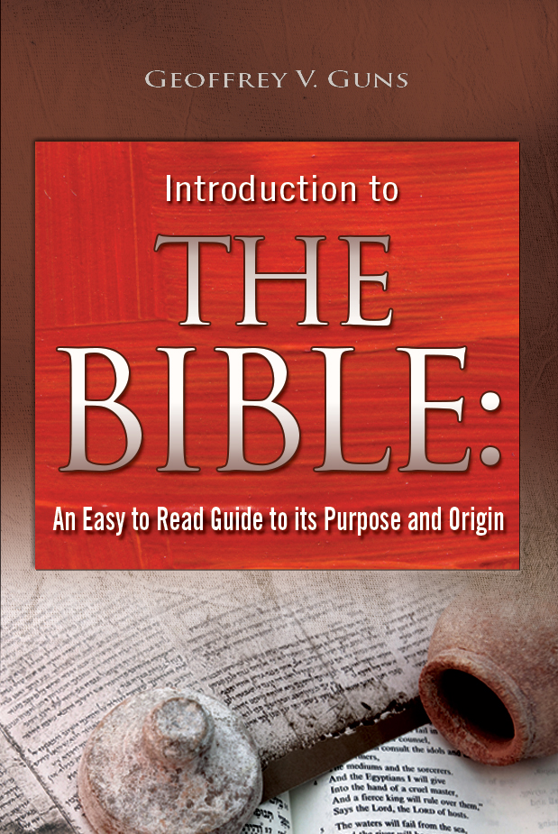 Introduction to The Bible: An Easy-to-read Guide to Its Purpose and Origin