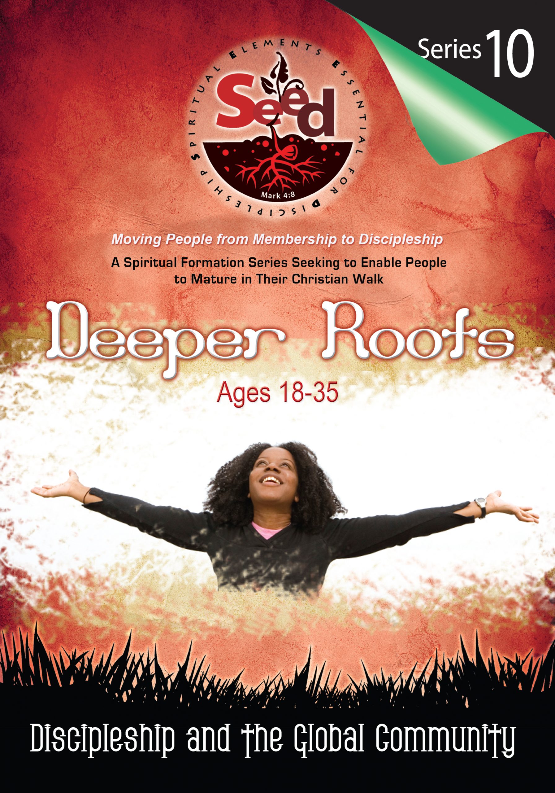 SEED Deeper Roots (Ages18-35): Series 10: Discipleship and the Global Community
