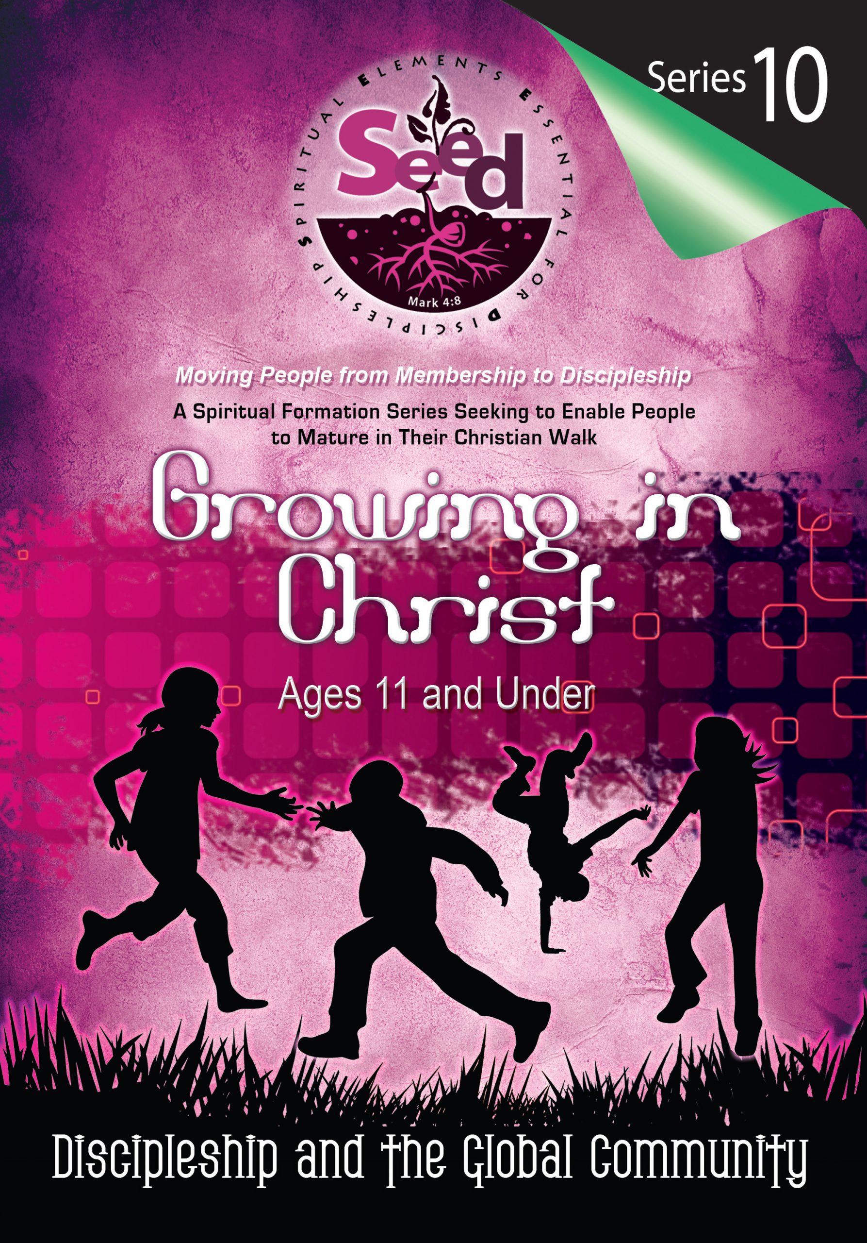 SEED Growing in Christ (Ages 11 and Under): Series 10: Discipleship and the Global Community
