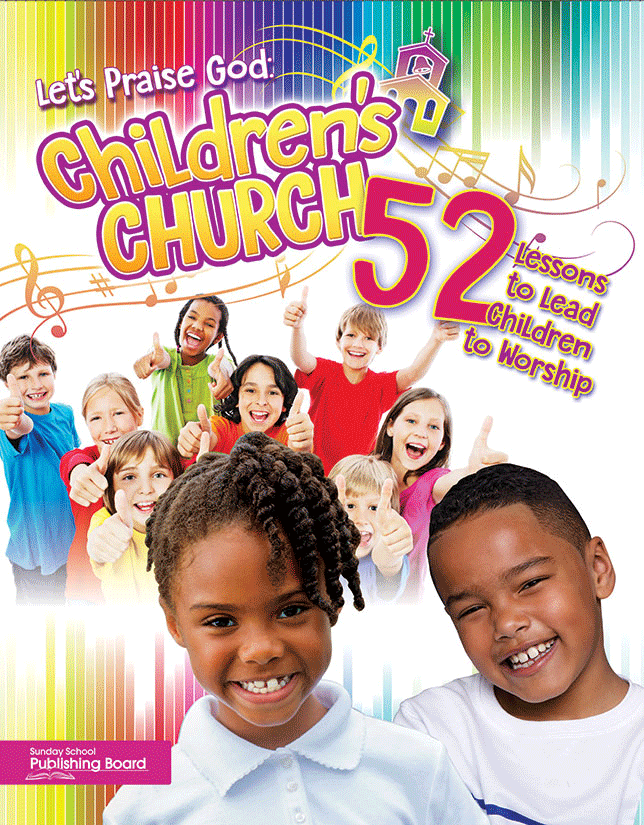 Let's Praise God: Children's Church (52 Lessons to Lead Children to Worship)