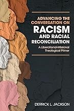 Advancing The Conversation on Racism and Racial Reconciliation